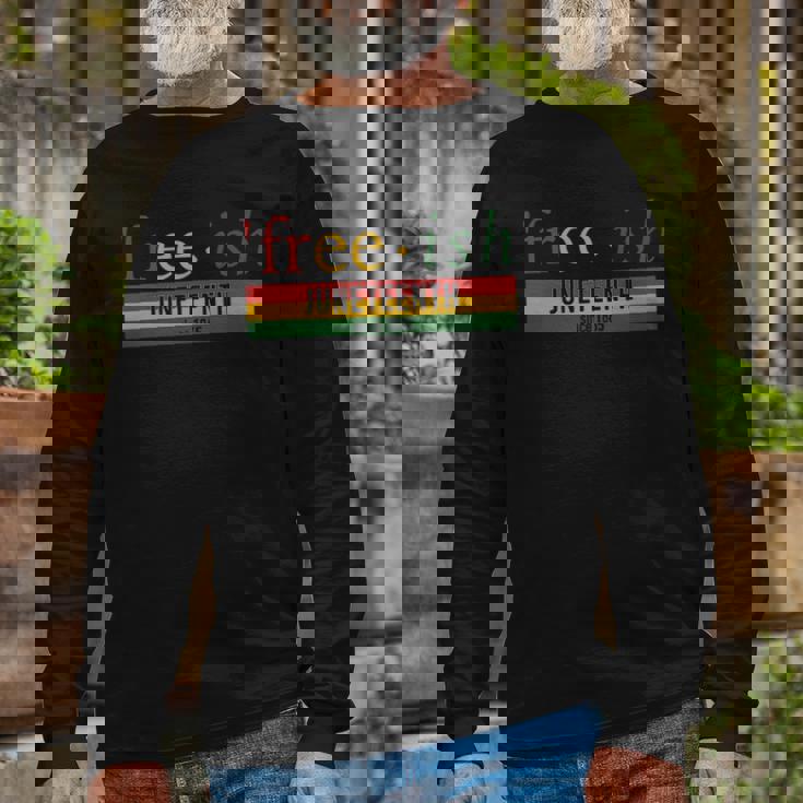 Free Ish Since 1865 With Pan African Flag For Juneteenth Long Sleeve T-Shirt T-Shirt Gifts for Old Men