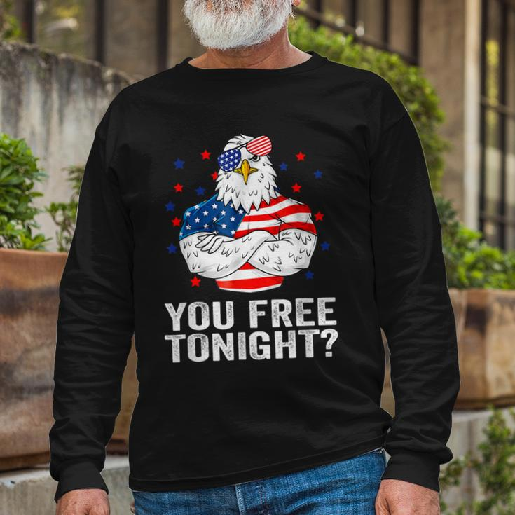 Are You Free Tonight 4Th Of July Independence Day Bald Eagle Long Sleeve T-Shirt Gifts for Old Men