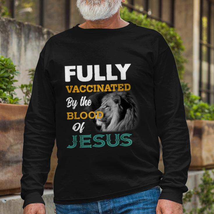 Fully Vaccinated By The Blood Of Jesus V2 Long Sleeve T-Shirt Gifts for Old Men