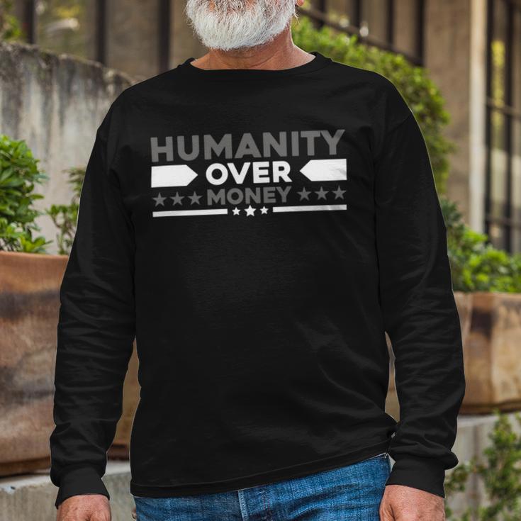 Funny Humanity Over Money Unisex Long Sleeve Gifts for Old Men