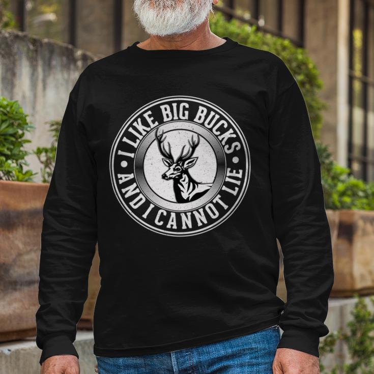 Funny I Like Big Bucks And I Cannot Lie Deer Hunting Unisex Long Sleeve Gifts for Old Men