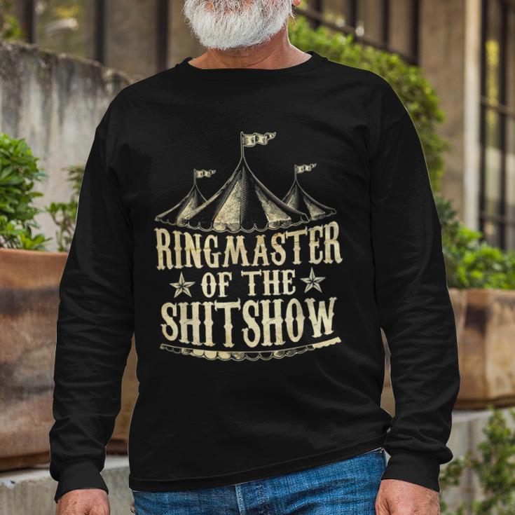 Funny Ringmaster Of The Shitshow Circus Staff Shit Show Unisex Long Sleeve Gifts for Old Men