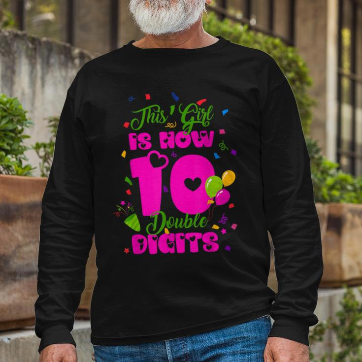 This Girl Is Now 10 Double Digits 10Th Birthday Long Sleeve T-Shirt Gifts for Old Men