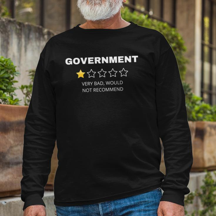 Government Very Bad Would Not Recommend Long Sleeve T-Shirt T-Shirt Gifts for Old Men