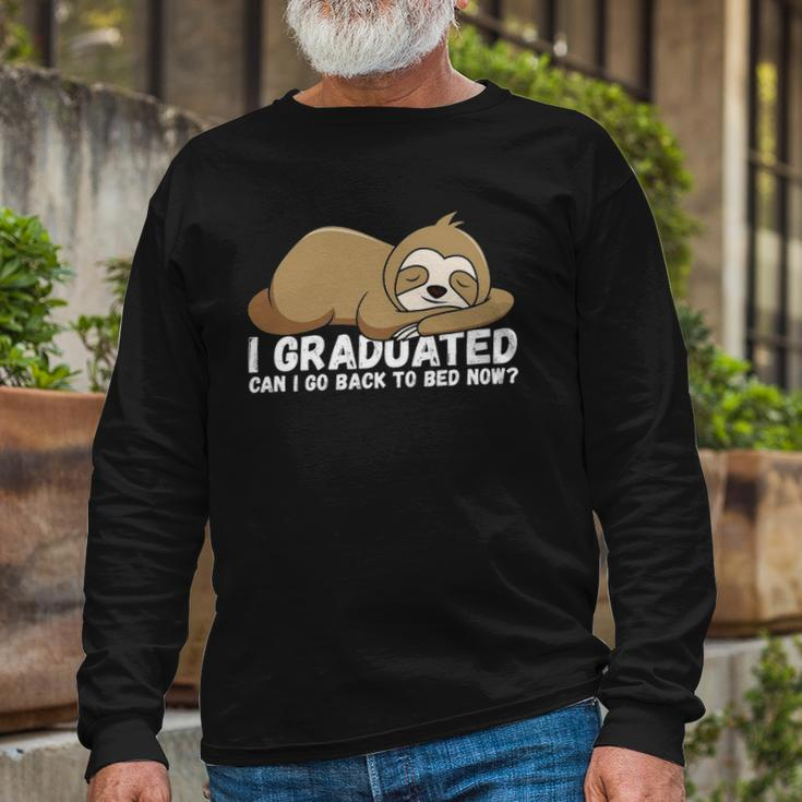 I Graduated Can I Go Back To Bed Now Senior Grad Long Sleeve T-Shirt T-Shirt Gifts for Old Men