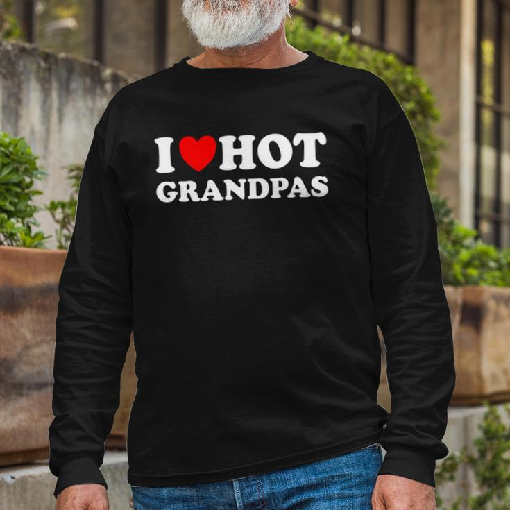 I Heart Hot Grandpas I Love Hot Grandpas Long Sleeve T-Shirt T-Shirt Gifts for Old Men