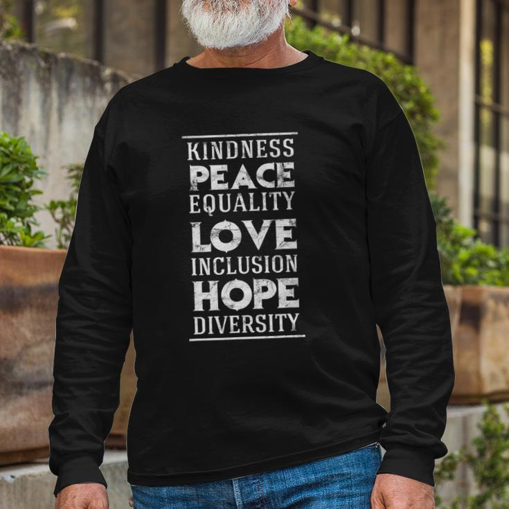 Human Kindness Peace Equality Love Inclusion Diversity Long Sleeve T-Shirt T-Shirt Gifts for Old Men