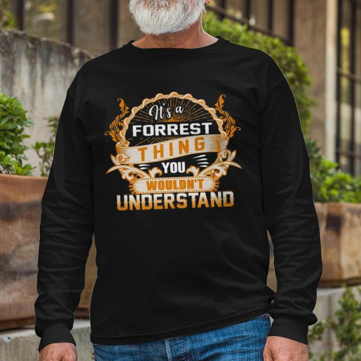 Its A Forrest Thing You Wouldnt Understand Shirt Forrest Shirt For Forrest Long Sleeve T-Shirt Gifts for Old Men