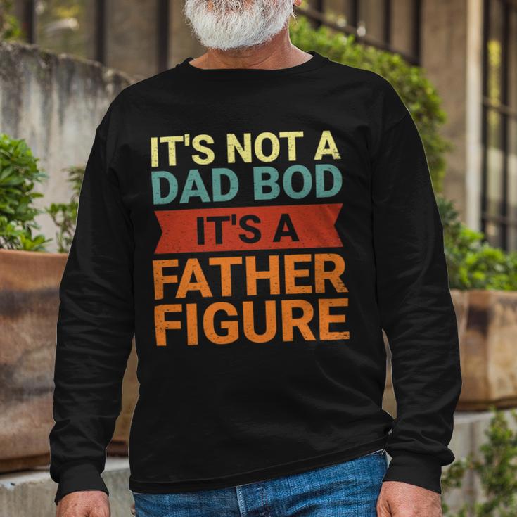 Its Not A Dad Bod Its A Father Figure Funny Retro Vintage Unisex Long Sleeve Gifts for Old Men