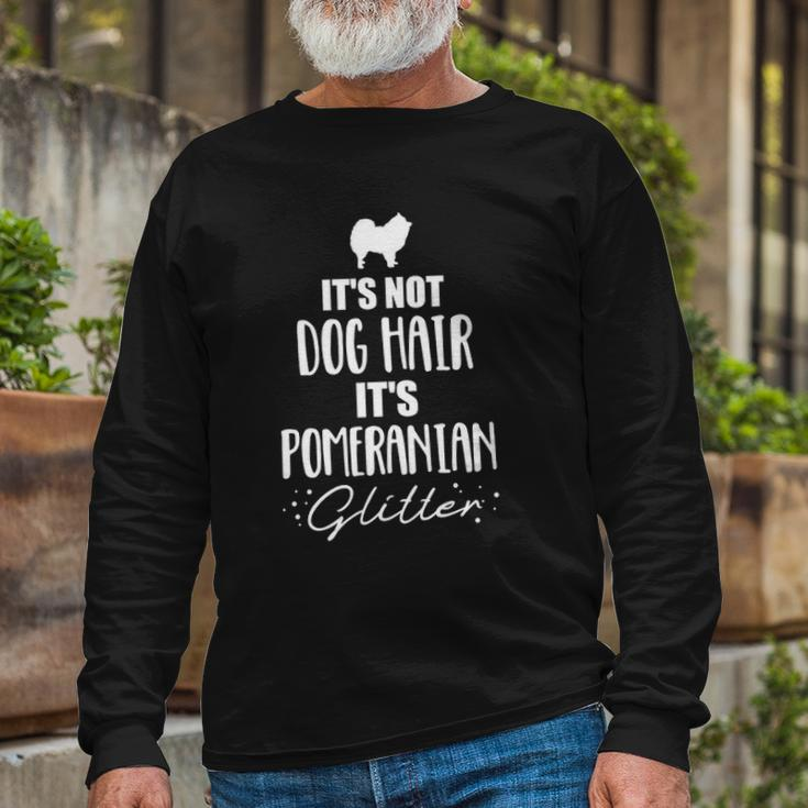 Its Not Dog Hair Its Pomeranian Long Sleeve T-Shirt T-Shirt Gifts for Old Men