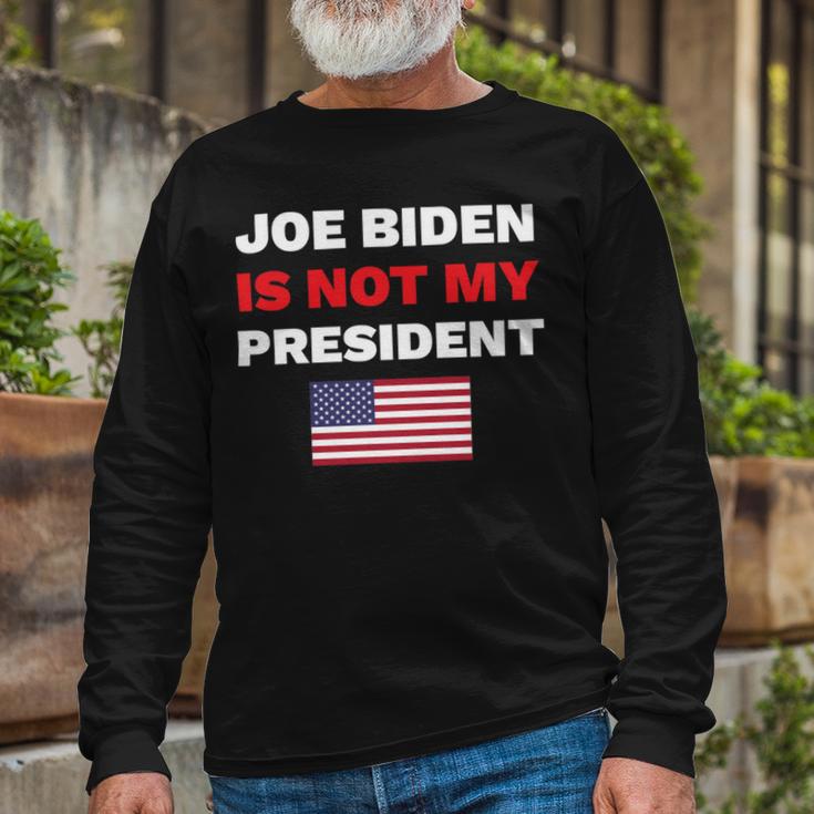 Joe Biden Is Not My President Not My President Unisex Long Sleeve Gifts for Old Men