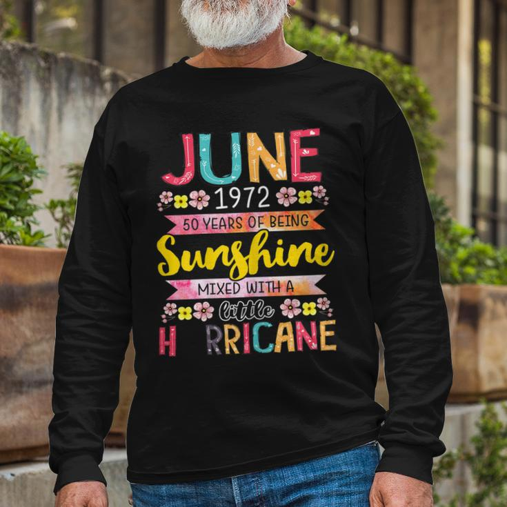 June Girl 1972 50 Birthday 50 Year Awesome Since 1972 Long Sleeve T-Shirt Gifts for Old Men