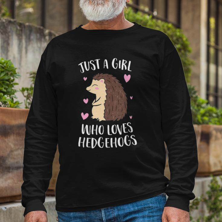 Just A Girl Who Loves Hedgehogs Cute Hedgehog Girl Long Sleeve T-Shirt T-Shirt Gifts for Old Men