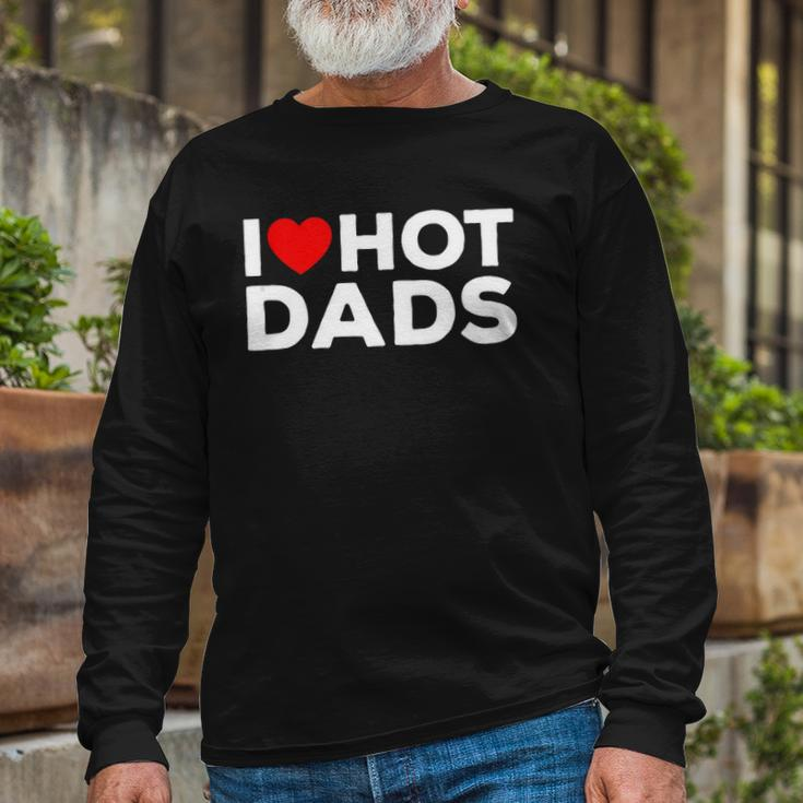I Love Hot Dads Red Heart Long Sleeve T-Shirt T-Shirt Gifts for Old Men