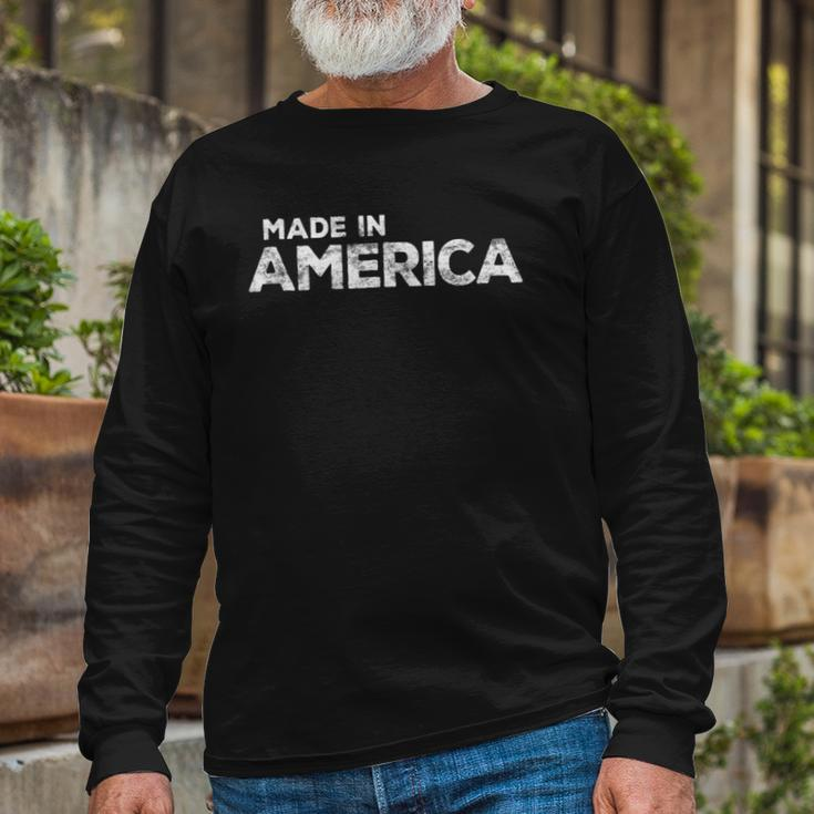 Made In America Patriotic 4Th Of July Long Sleeve T-Shirt T-Shirt Gifts for Old Men