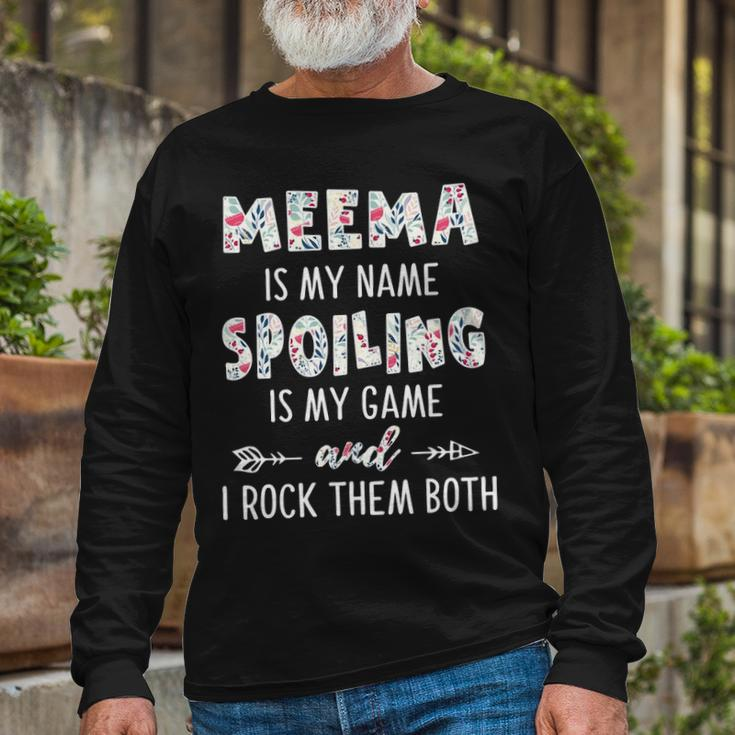 Meema Grandma Meema Is My Name Spoiling Is My Game Long Sleeve T-Shirt Gifts for Old Men