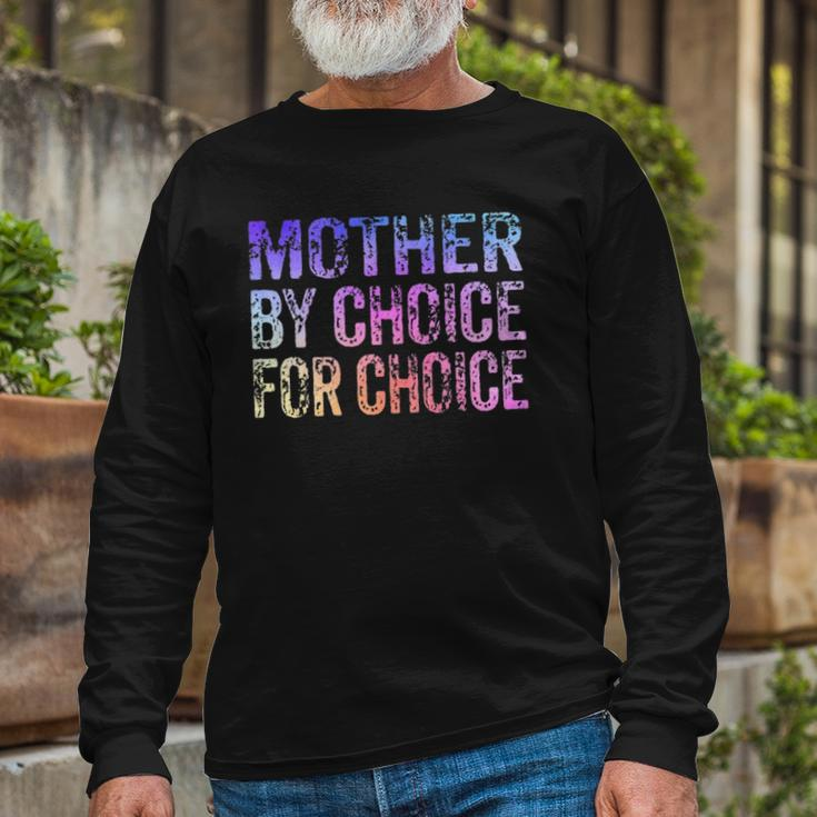 Mother By Choice For Choice Cute Pro Choice Feminist Rights Long Sleeve T-Shirt T-Shirt Gifts for Old Men