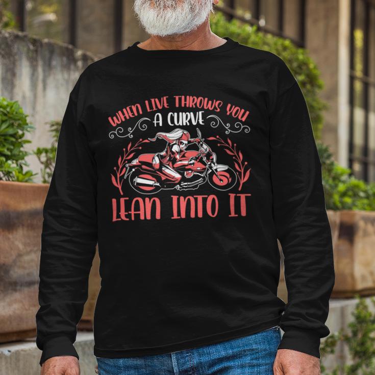 Motorcycle Saying When Live Throws You 474 Shirt Unisex Long Sleeve Gifts for Old Men