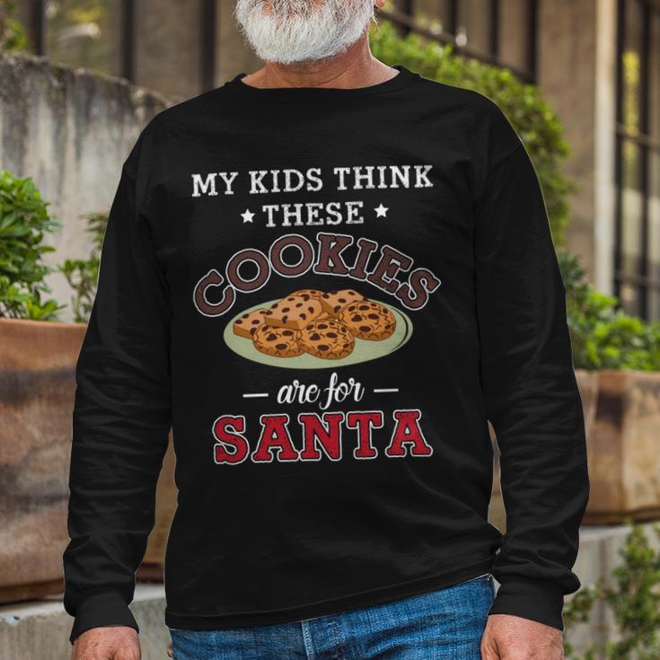 My Kids Think These Cookies Are For Santa 100 Trending Shirt Unisex Long Sleeve Gifts for Old Men