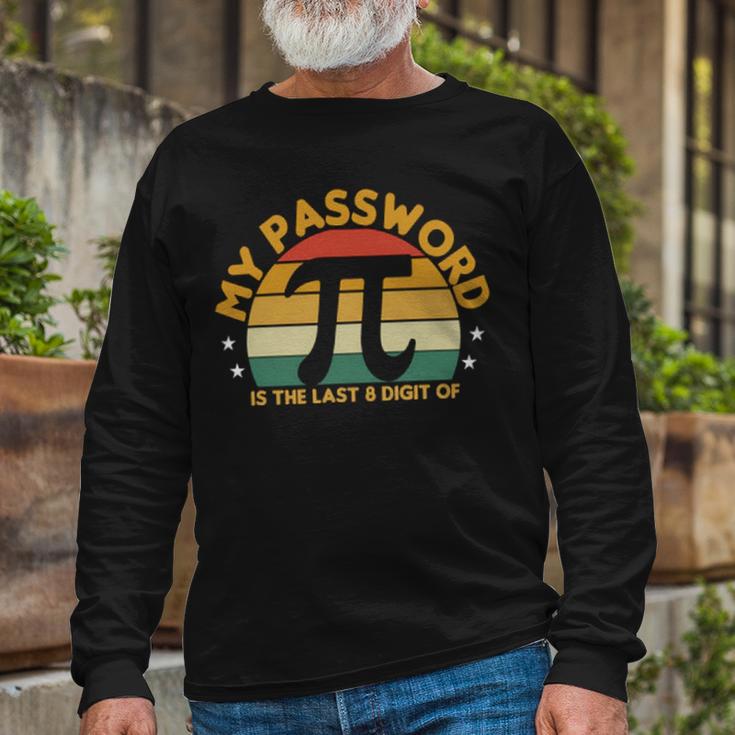 My Password Is The Last 8 Digits Of Pi 93 Trending Shirt Unisex Long Sleeve Gifts for Old Men