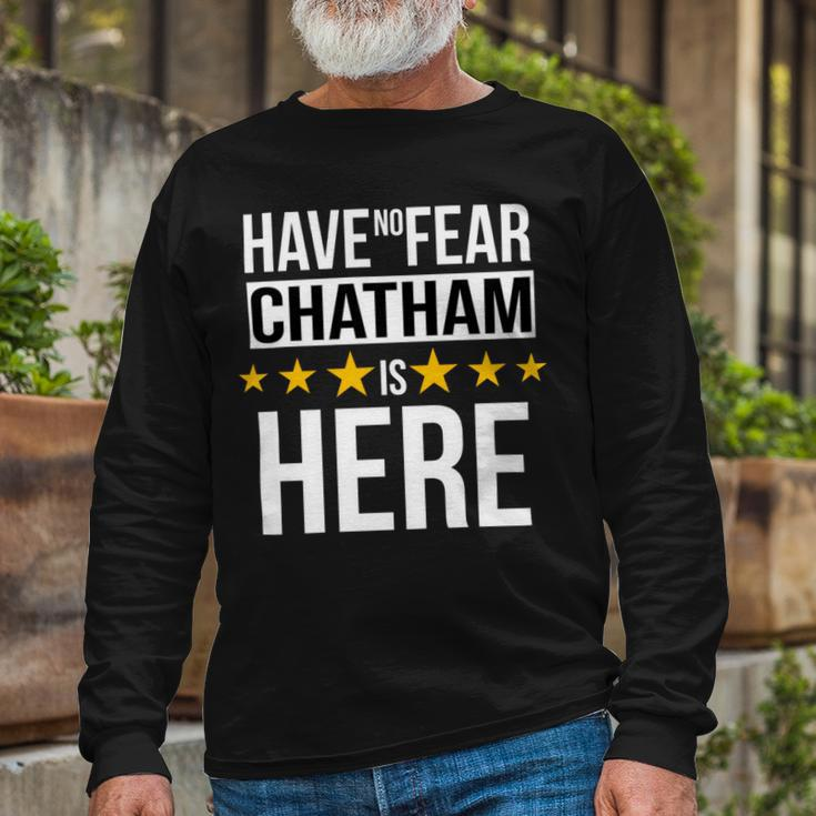 Have No Fear Chatham Is Here Name Long Sleeve T-Shirt Gifts for Old Men