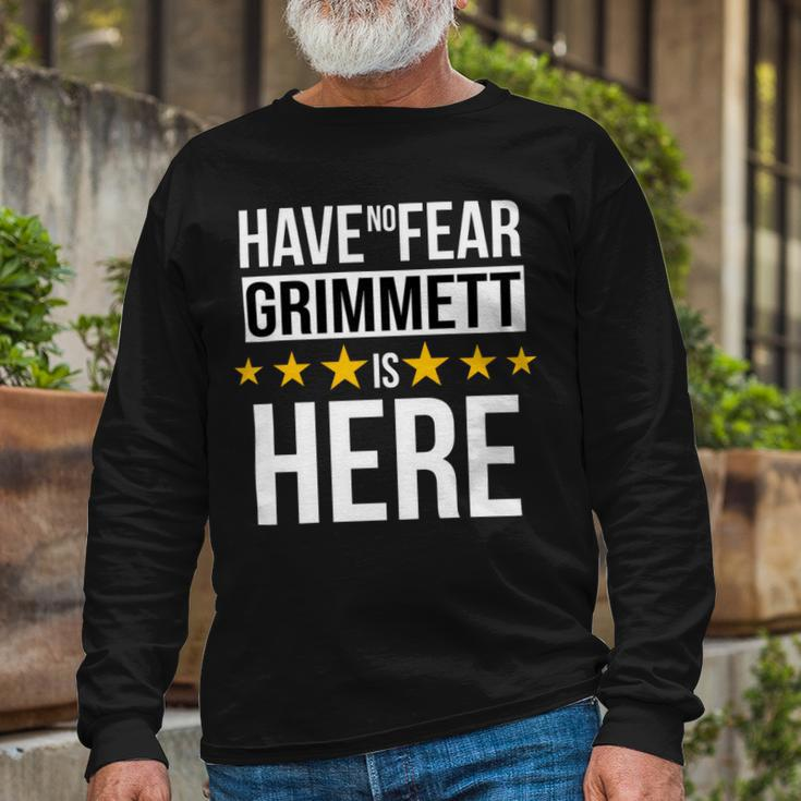 Have No Fear Grimmett Is Here Name Long Sleeve T-Shirt Gifts for Old Men