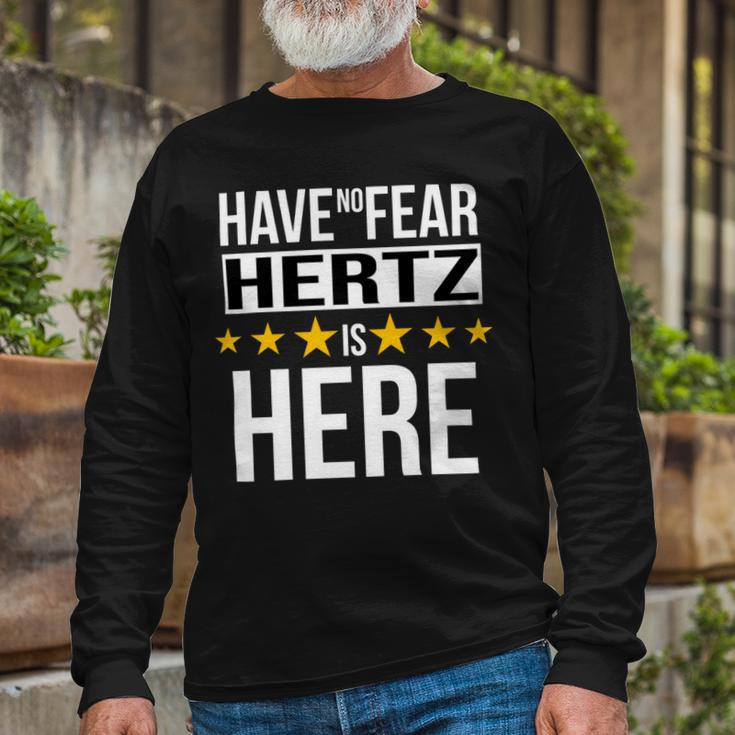 Have No Fear Hertz Is Here Name Long Sleeve T-Shirt Gifts for Old Men