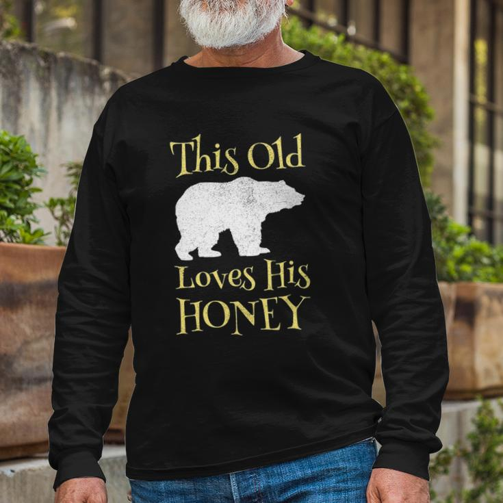 Papa Bear Fathers Day This Old Bear Loves His Honey Long Sleeve T-Shirt T-Shirt Gifts for Old Men