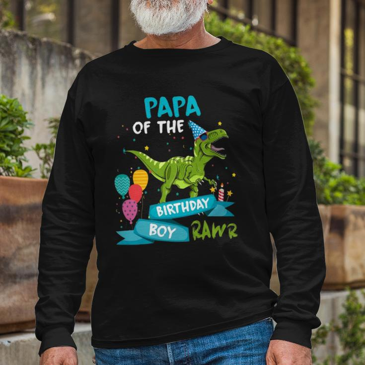 Papa Of The Birthday Boy Rawr Dinosaur Birthday Partyrex Long Sleeve T-Shirt T-Shirt Gifts for Old Men