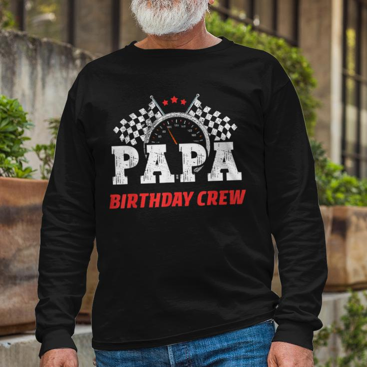 Papa Birthday Crew Race Car Racing Car Driver Dad Daddy Long Sleeve T-Shirt Gifts for Old Men