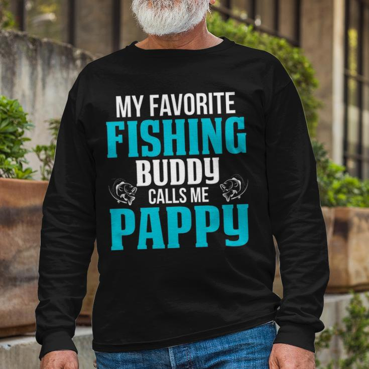 Pappy Grandpa Fishing My Favorite Fishing Buddy Calls Me Pappy Long Sleeve T-Shirt Gifts for Old Men