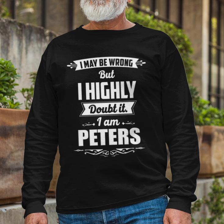 Peters Name I May Be Wrong But I Highly Doubt It Im Peters Long Sleeve T-Shirt Gifts for Old Men