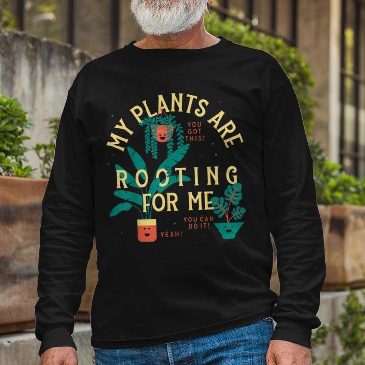My Plants Are Rooting For Me Plant Long Sleeve T-Shirt Gifts for Old Men