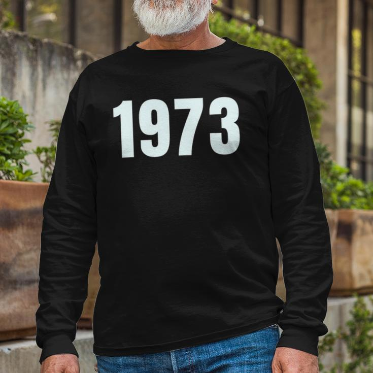 Pro Choice 1973 Rights Feminism Roe V Wad Long Sleeve T-Shirt T-Shirt Gifts for Old Men