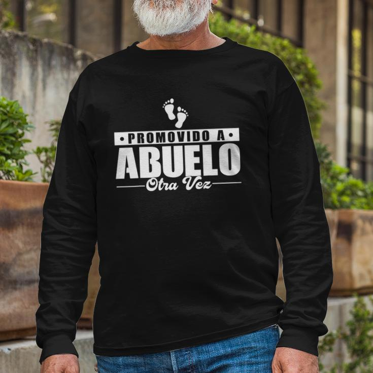Promovido A Abuelo Otra Vez Abuelo Announcement Seras Abuelo Long Sleeve T-Shirt T-Shirt Gifts for Old Men
