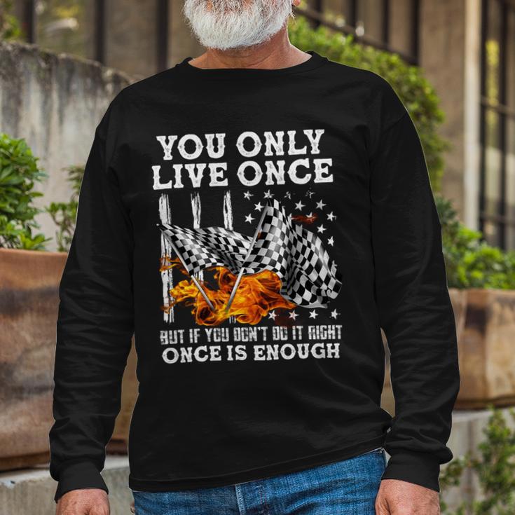 Racing You Only Live Once Unisex Long Sleeve Gifts for Old Men