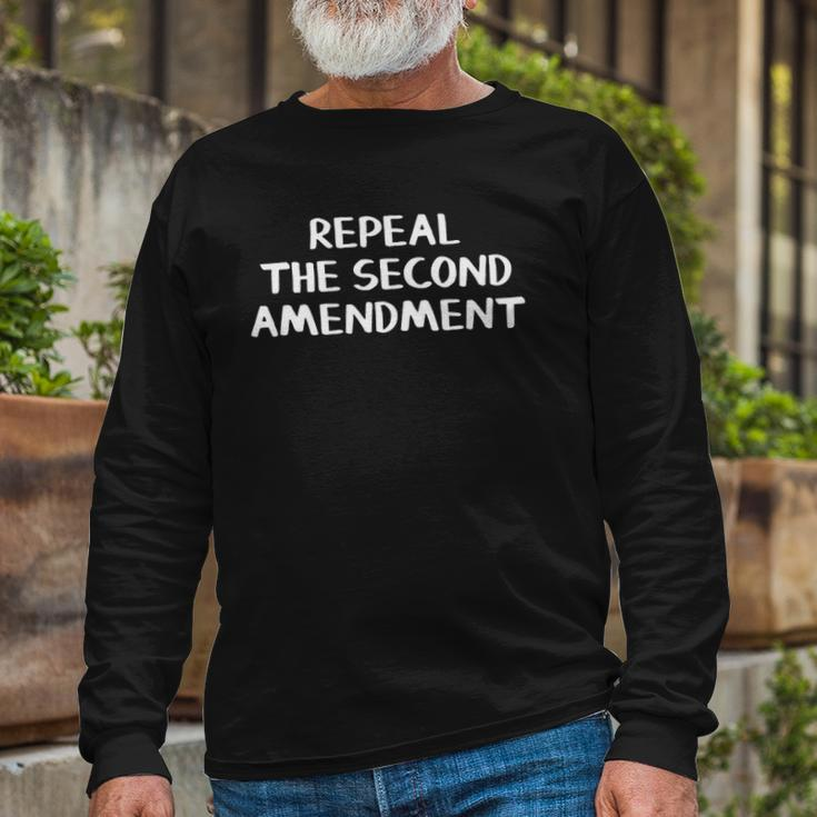 Repeal The Second Amendment Long Sleeve T-Shirt Gifts for Old Men