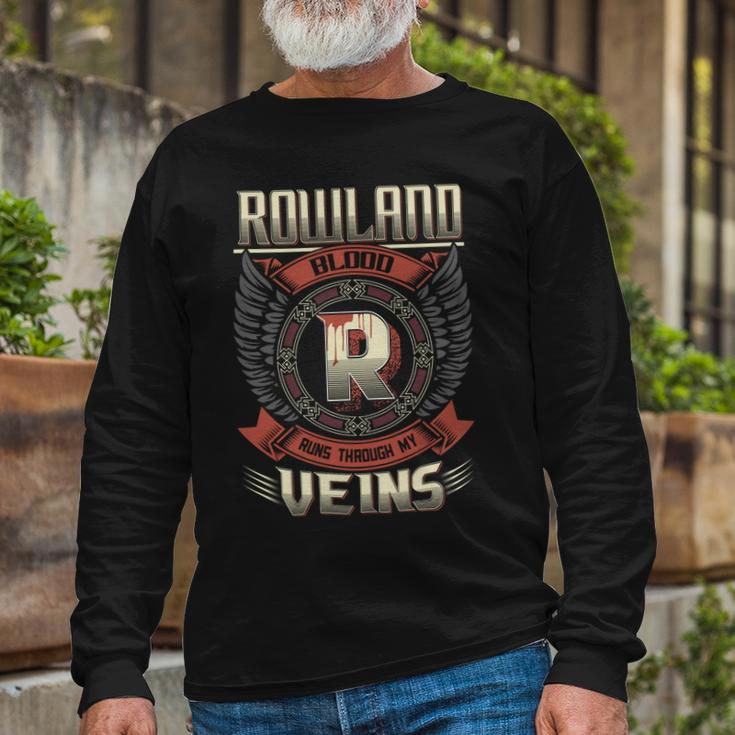 Rowland Blood Run Through My Veins Name V6 Long Sleeve T-Shirt Gifts for Old Men