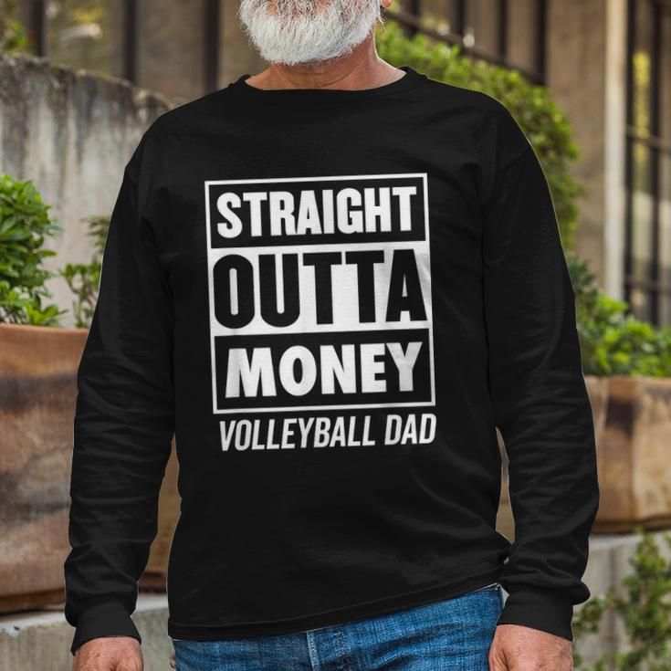 Straight Outta Money Volleyball Dad Long Sleeve T-Shirt T-Shirt Gifts for Old Men