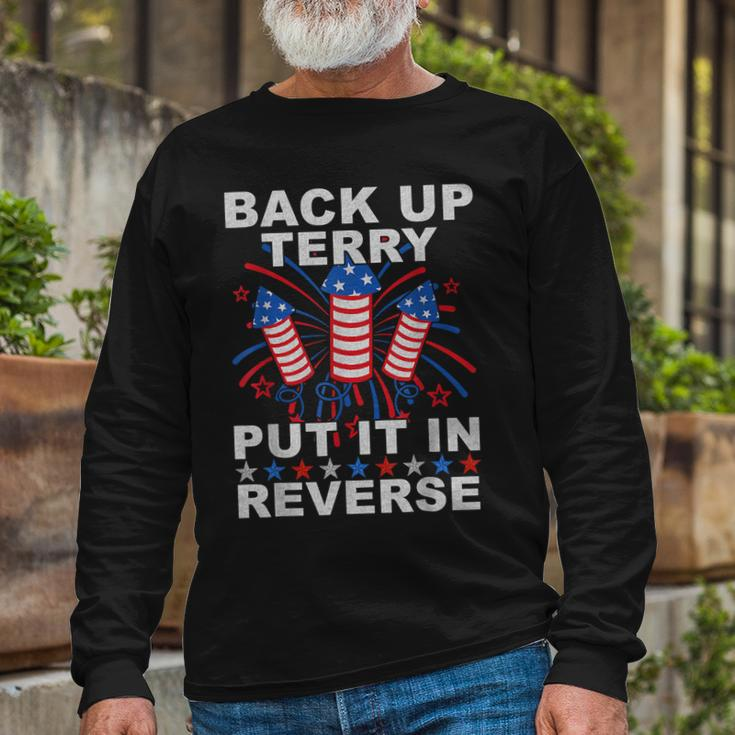 Back Up Terry Put It In Reverse Firework 4Th Of July Long Sleeve T-Shirt T-Shirt Gifts for Old Men