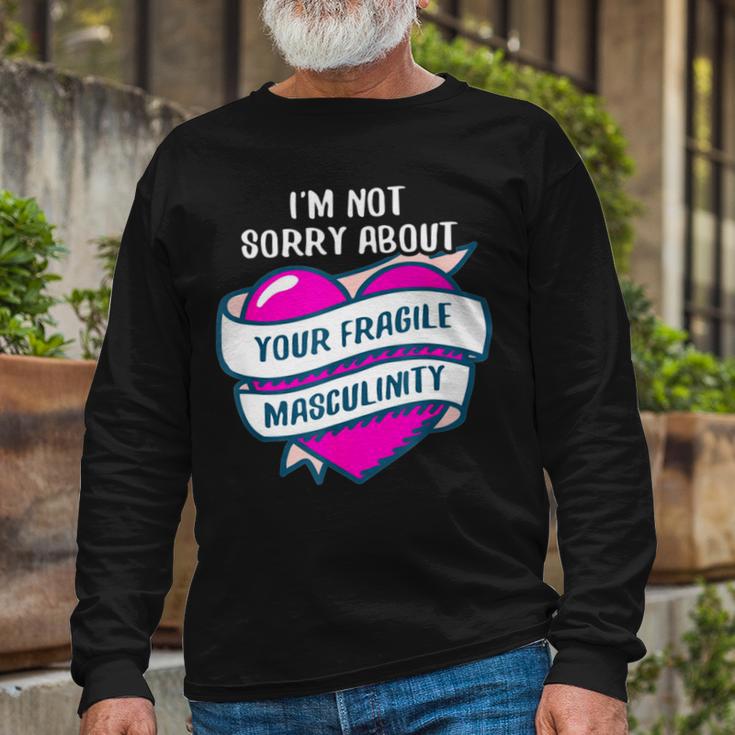 Too Clumsy To Be Around Fragile Masculinity 215 Shirt Unisex Long Sleeve Gifts for Old Men