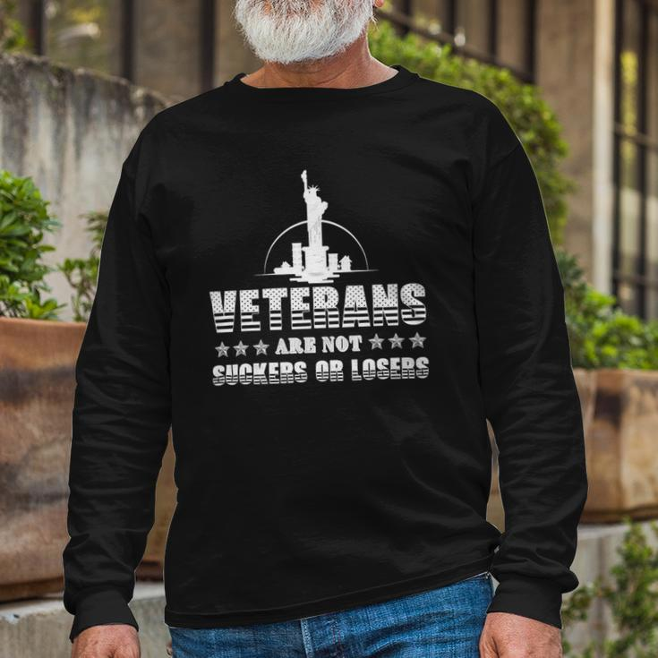 Veteran Veterans Are Not Suckers Or Losers 320 Navy Soldier Army Military Long Sleeve T-Shirt Gifts for Old Men
