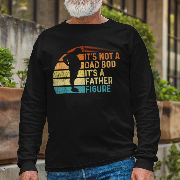 Vintage Its Not A Dad Bod Its Father Figure Long Sleeve T-Shirt T-Shirt Gifts for Old Men