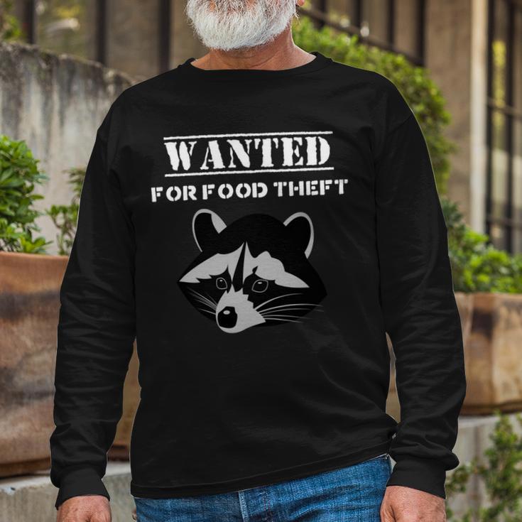 Wanted For Food Theft Funny Raccoon Lover 528 Trending Shirt Unisex Long Sleeve Gifts for Old Men