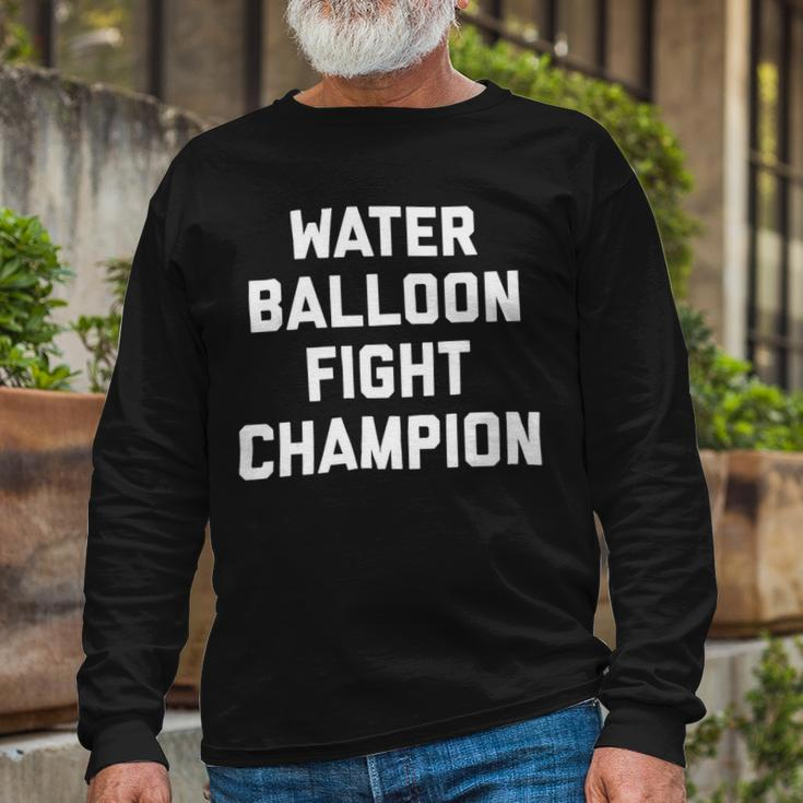 Water Balloon Fight Champion Summer Camp Games Picnic Shirt Long Sleeve T-Shirt Gifts for Old Men