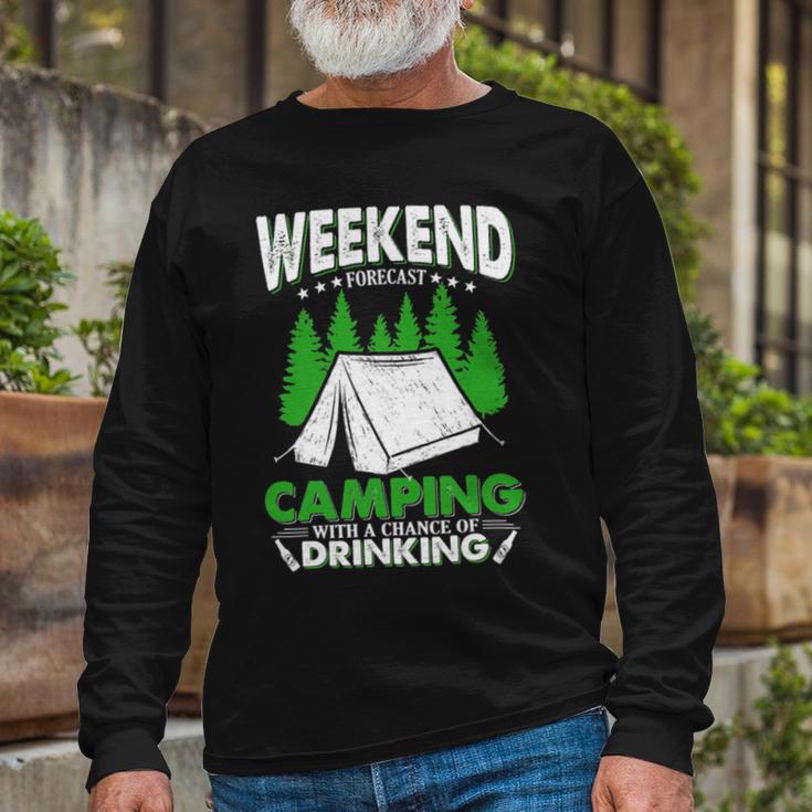 Weekend Forecast Camping With A Chance Of Drinking Funny Unisex Long Sleeve Gifts for Old Men