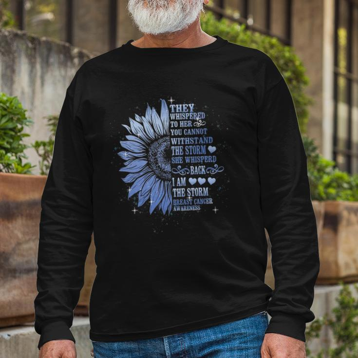 They Whispered To Her You Cannot Withstand The Storm Long Sleeve T-Shirt T-Shirt Gifts for Old Men