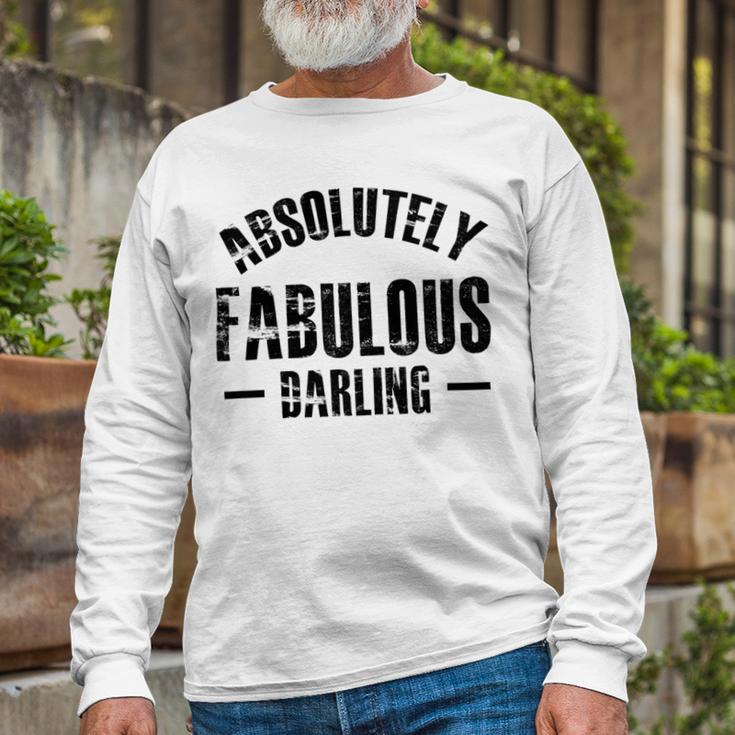 Absolutely Fabulous Darling Unisex Long Sleeve Gifts for Old Men