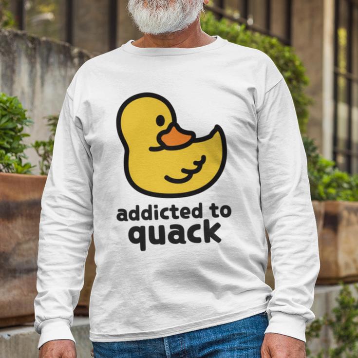 Addicted To Quack Unisex Long Sleeve Gifts for Old Men