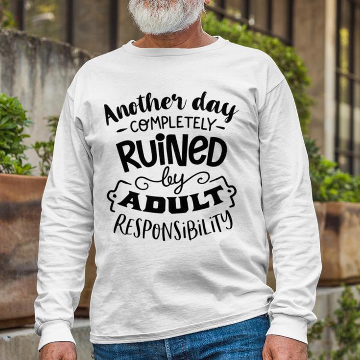 Another Day Completely Unisex Long Sleeve Gifts for Old Men